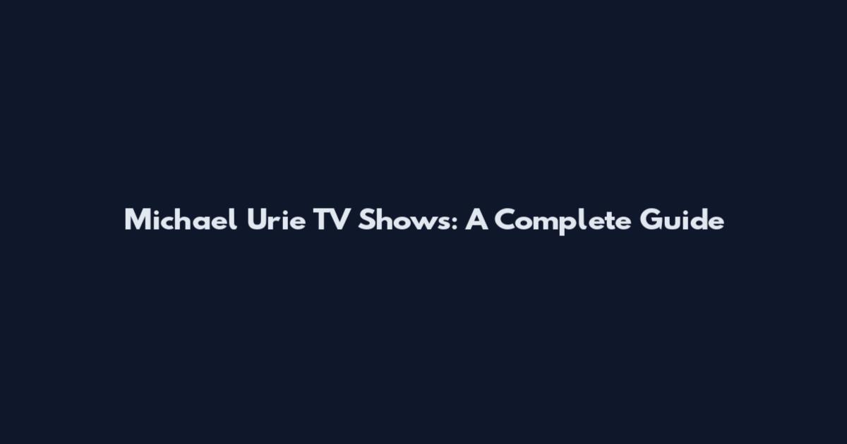 Michael Urie TV Shows: A Complete Guide