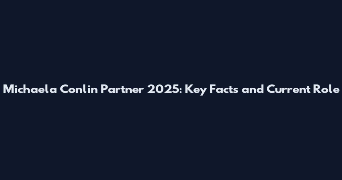 Michaela Conlin Partner 2025: Key Facts and Current Role