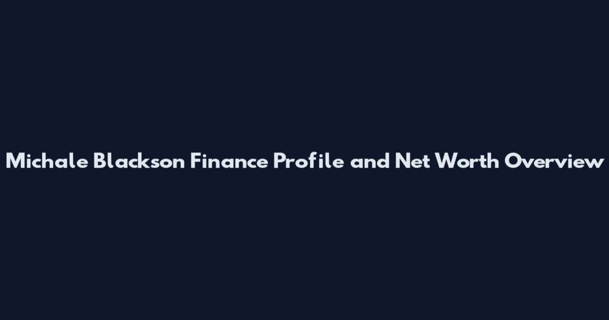 Michale Blackson Finance Profile and Net Worth Overview