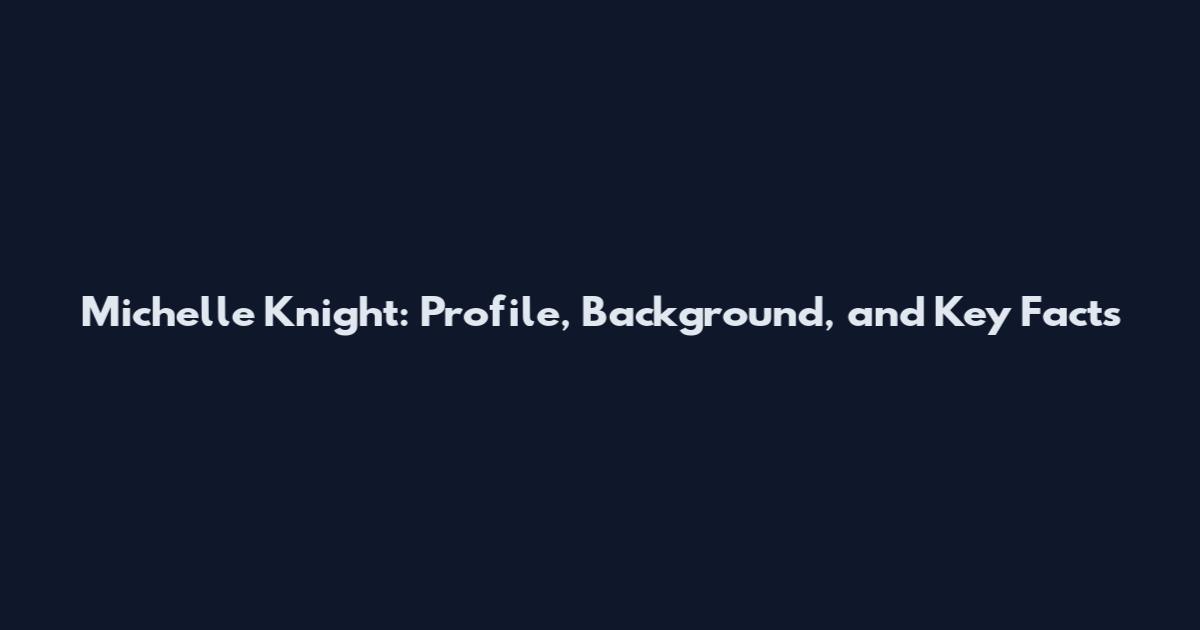 Michelle Knight: Profile, Background, and Key Facts