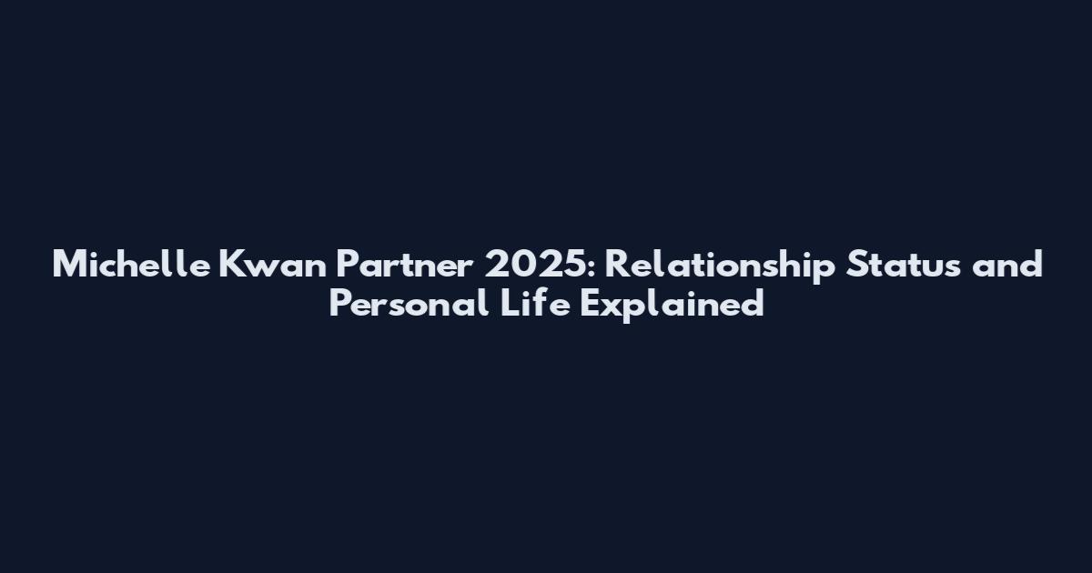 Michelle Kwan Partner 2025: Relationship Status and Personal Life Explained