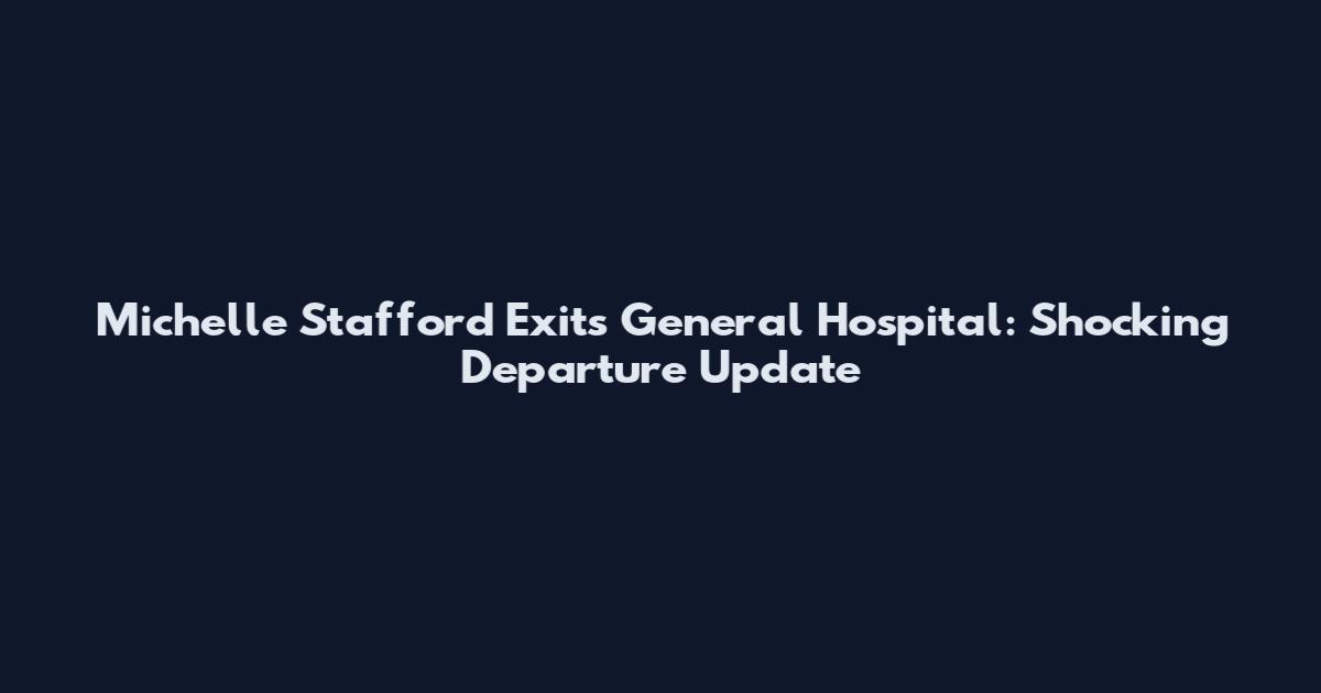 Michelle Stafford Exits General Hospital: Shocking Departure Update