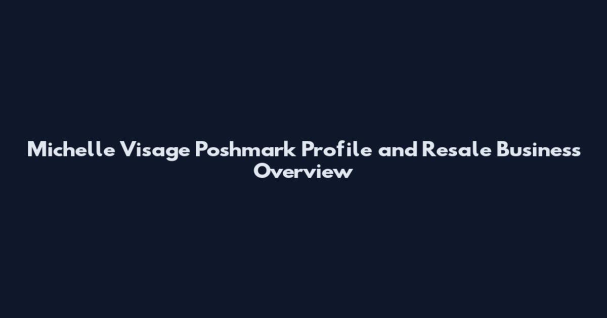Michelle Visage Poshmark Profile and Resale Business Overview