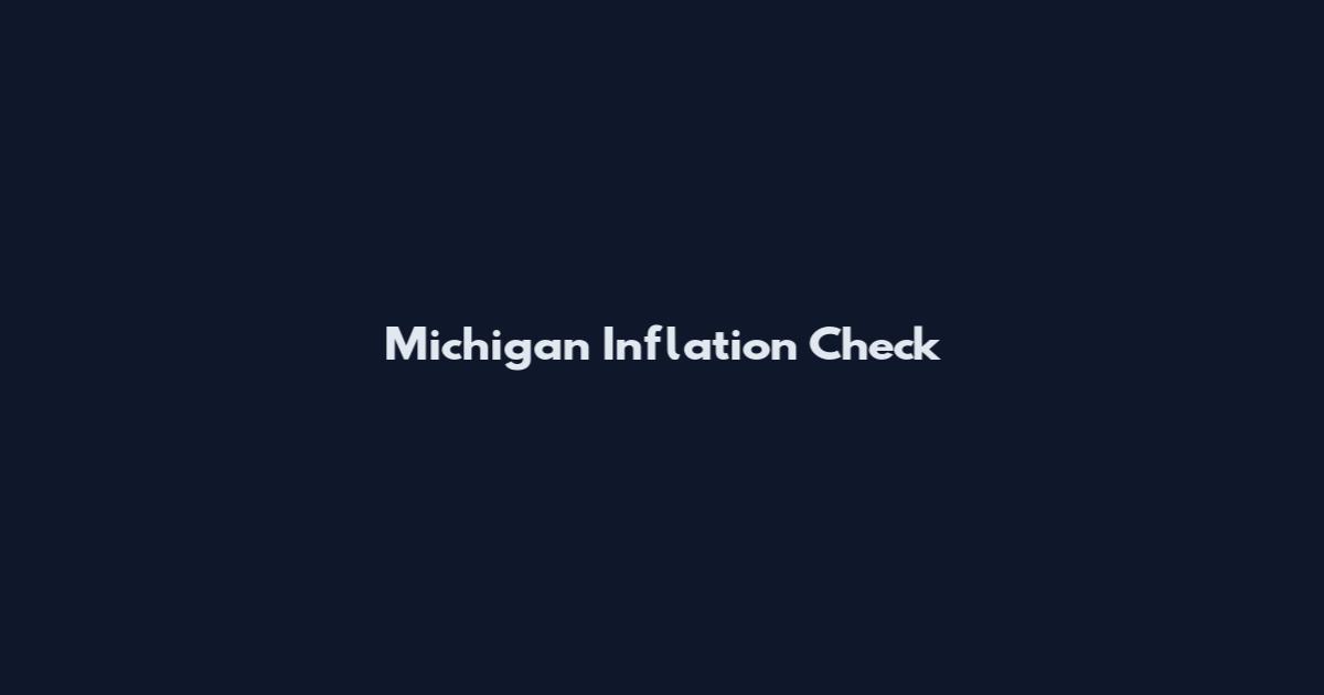 Michigan Inflation Check