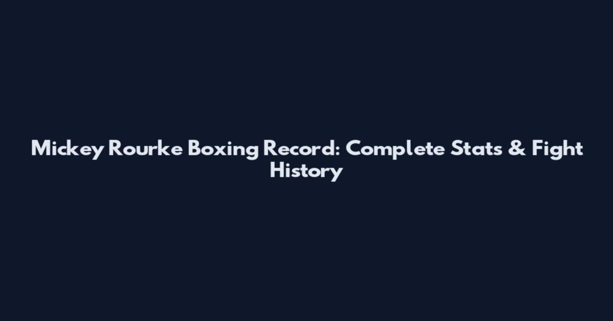 Mickey Rourke Boxing Record: Complete Stats & Fight History