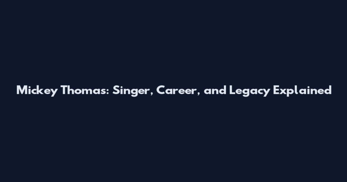 Mickey Thomas: Singer, Career, and Legacy Explained