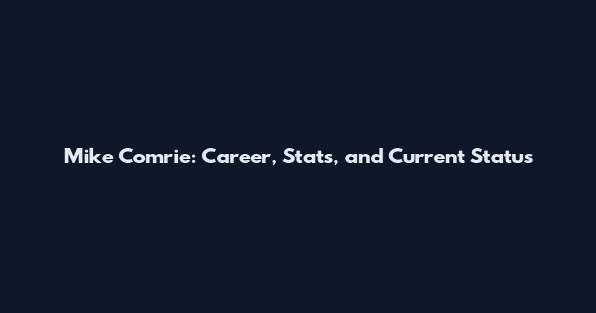 Mike Comrie: Career, Stats, and Current Status