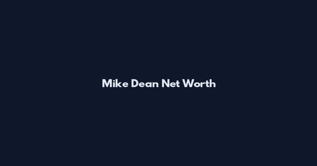 Mike Dean Net Worth
