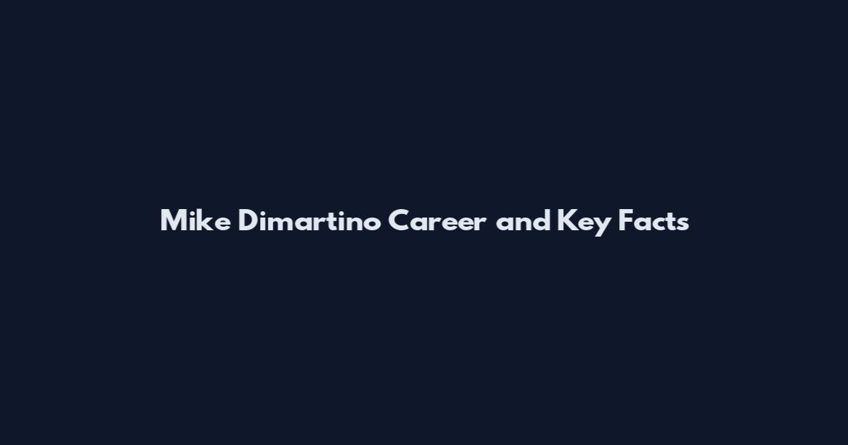 Mike Dimartino Career and Key Facts