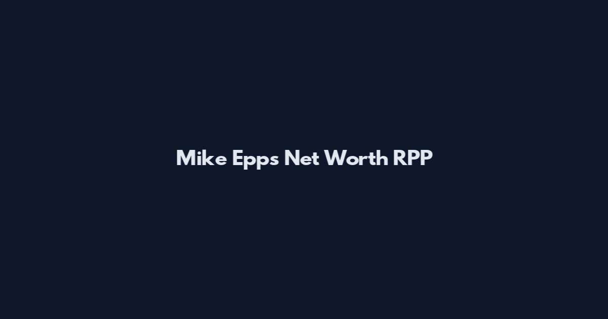 Mike Epps Net Worth RPP
