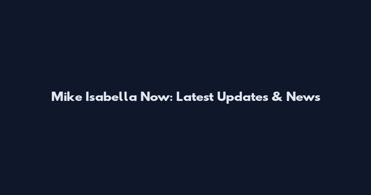 Mike Isabella Now: Latest Updates & News
