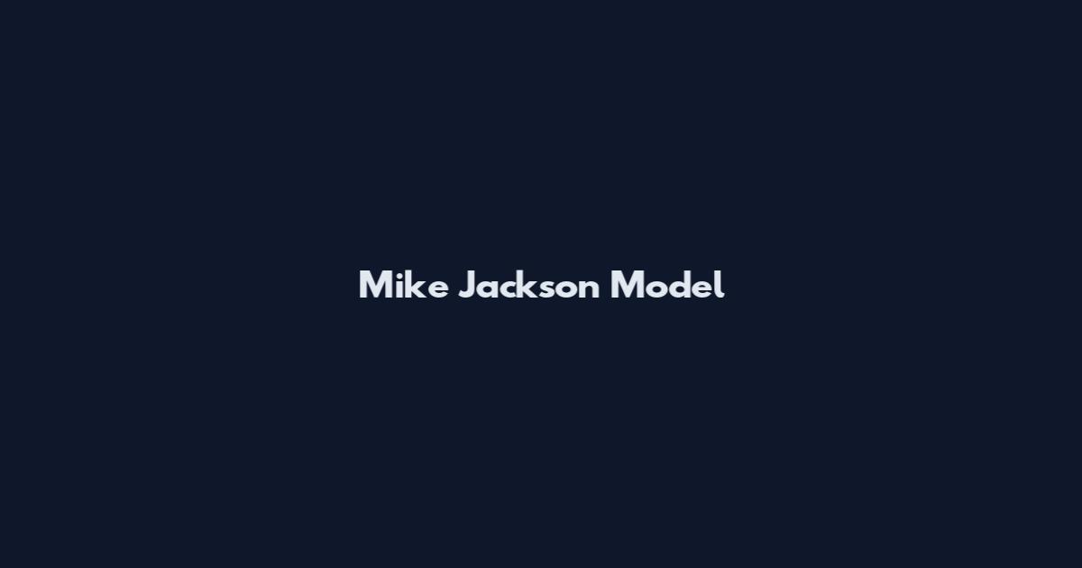 Mike Jackson Model
