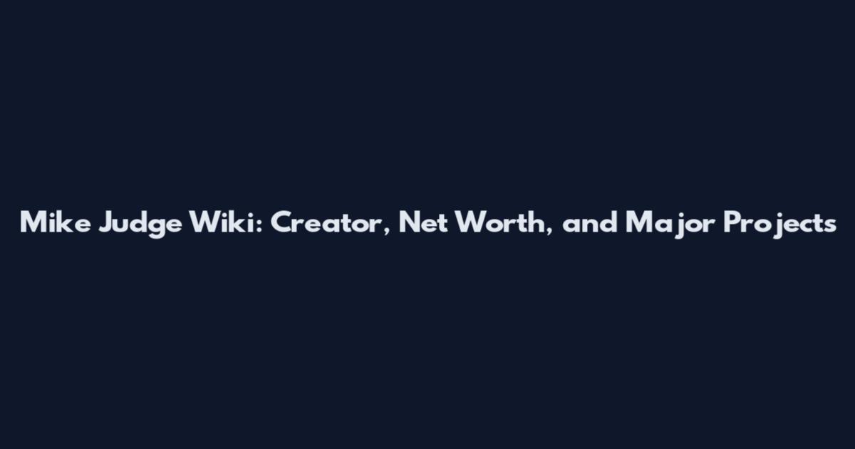 Mike Judge Wiki: Creator, Net Worth, and Major Projects