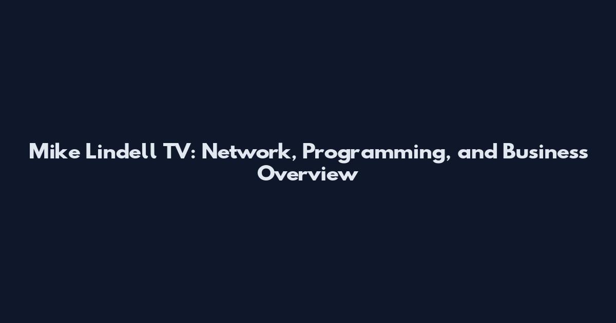 Mike Lindell TV: Network, Programming, and Business Overview