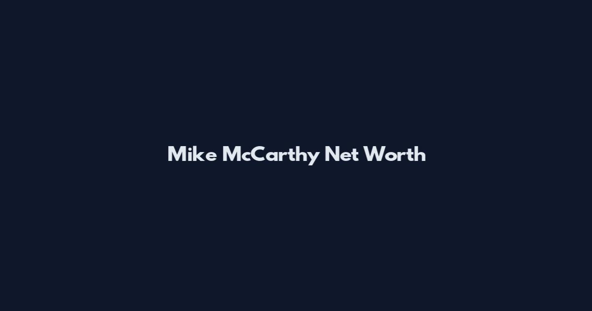 Mike McCarthy Net Worth