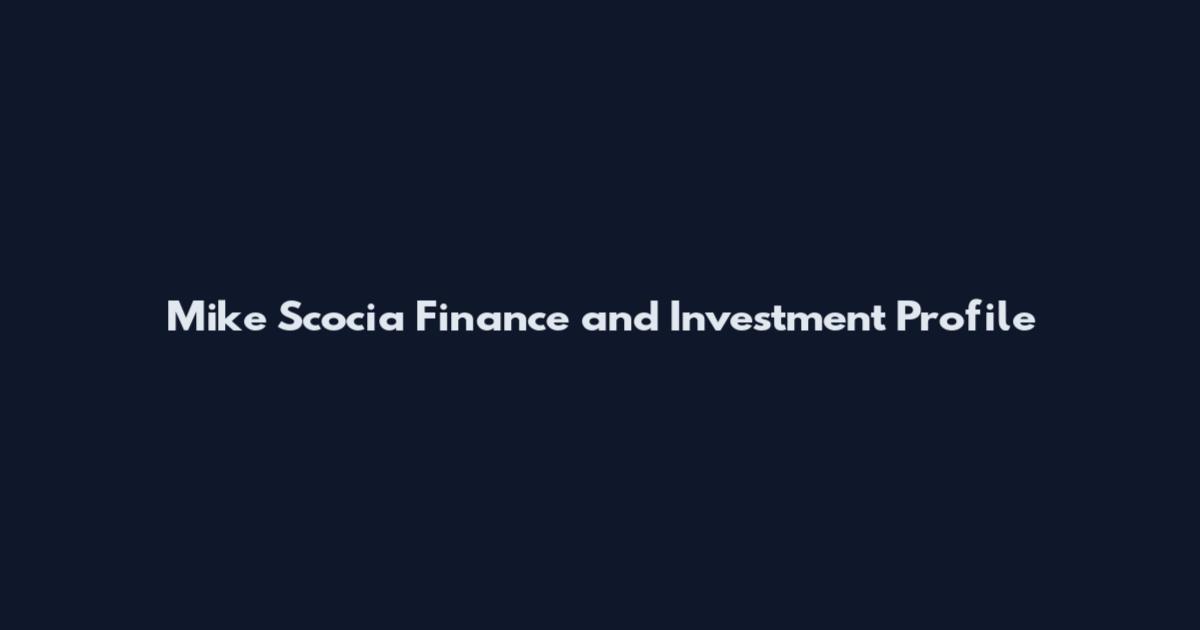 Mike Scocia Finance and Investment Profile