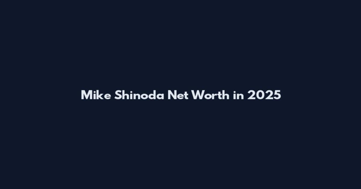 Mike Shinoda Net Worth in 2025