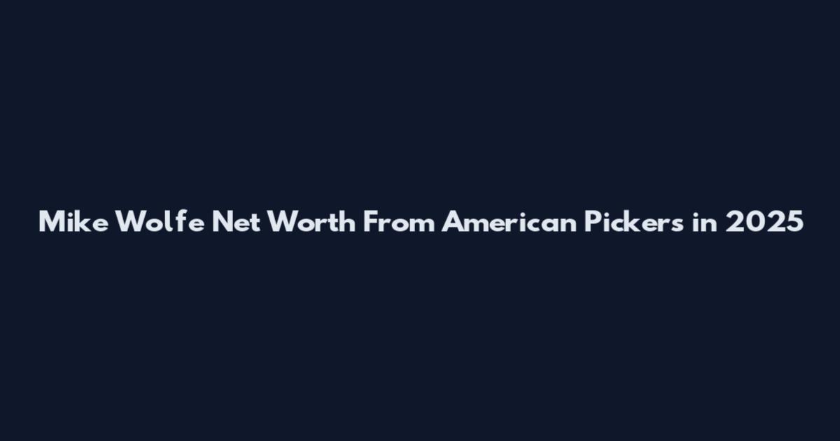 Mike Wolfe Net Worth From American Pickers in 2025