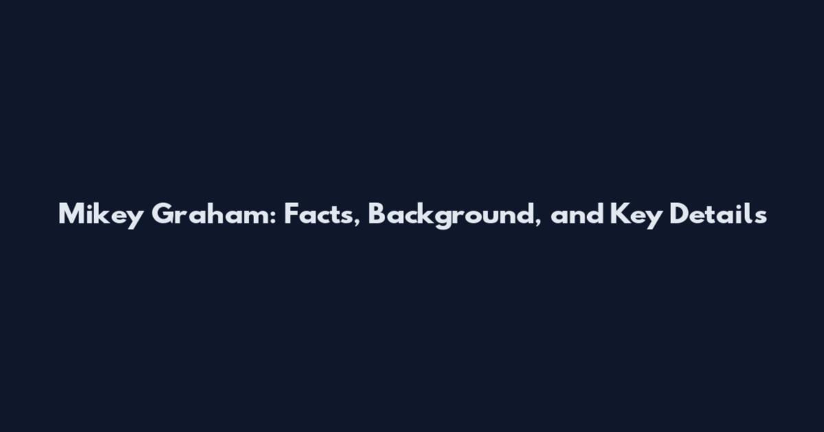 Mikey Graham: Facts, Background, and Key Details