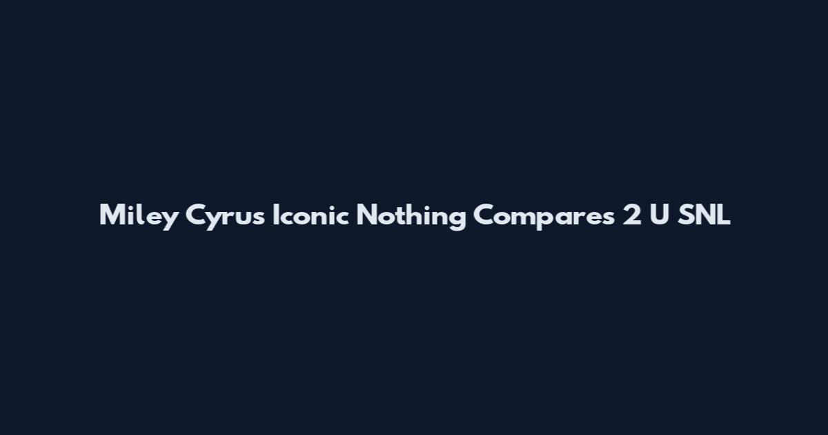Miley Cyrus' Iconic "Nothing Compares 2 U" SNL