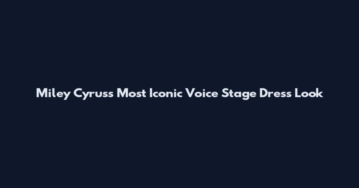 Miley Cyrus's Most Iconic Voice Stage Dress Look