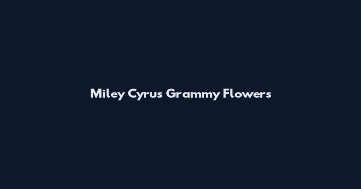 Miley Cyrus Grammy Flowers