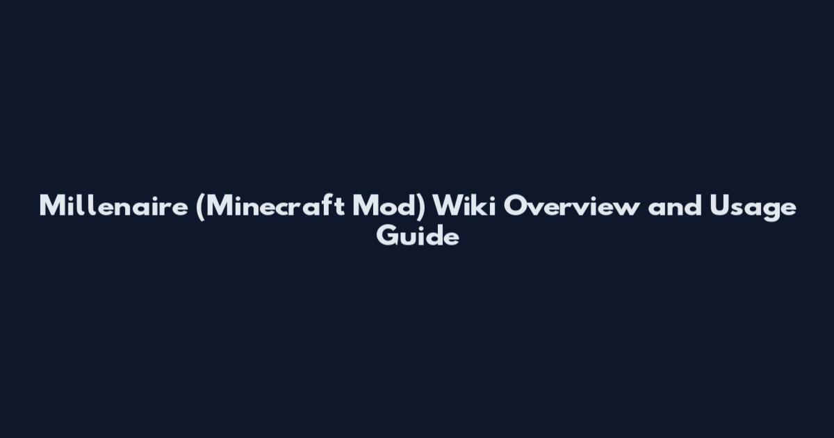 Millenaire (Minecraft Mod) Wiki Overview and Usage Guide