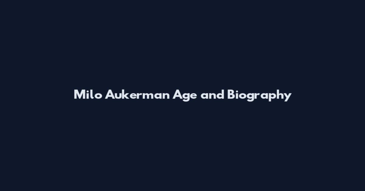 Milo Aukerman Age and Biography