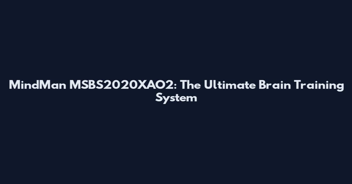 MindMan MSBS2020XAO2: The Ultimate Brain Training System