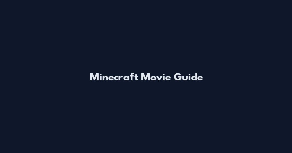 Minecraft Movie Guide