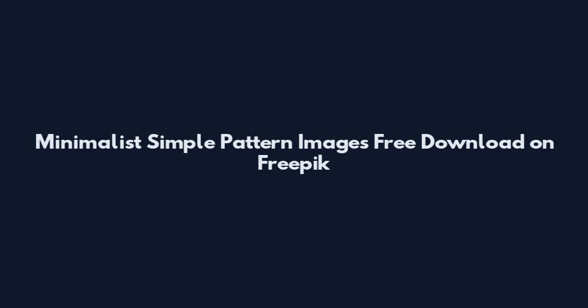 Minimalist Simple Pattern Images Free Download on Freepik