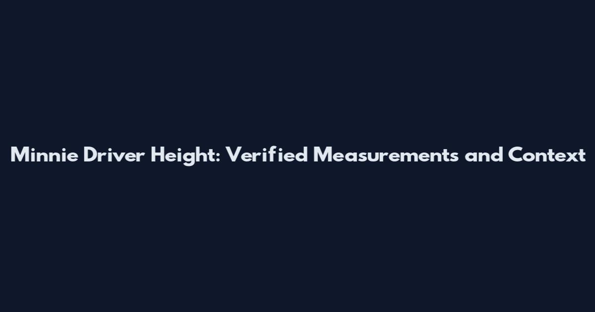 Minnie Driver Height: Verified Measurements and Context