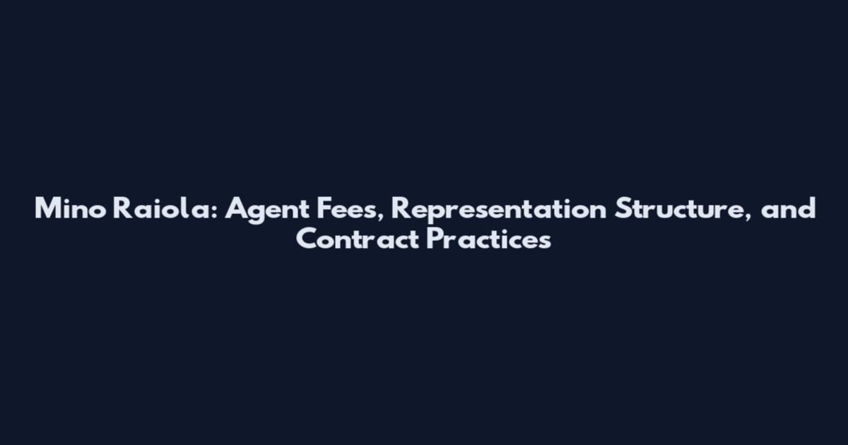 Mino Raiola: Agent Fees, Representation Structure, and Contract Practices
