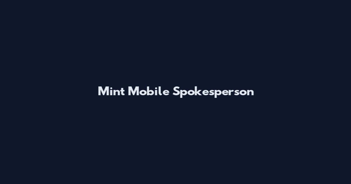 Mint Mobile Spokesperson