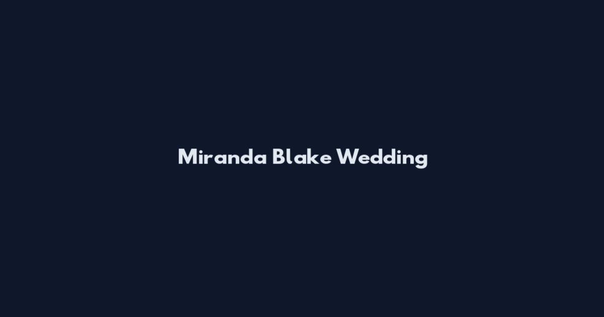Miranda Blake Wedding
