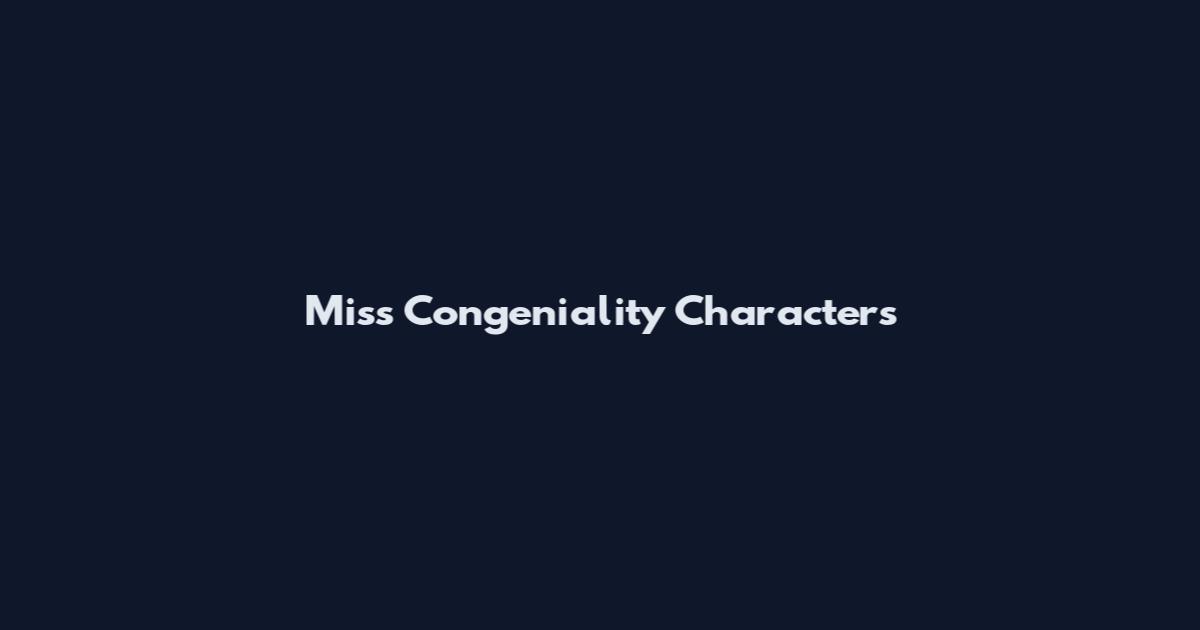 Miss Congeniality Characters