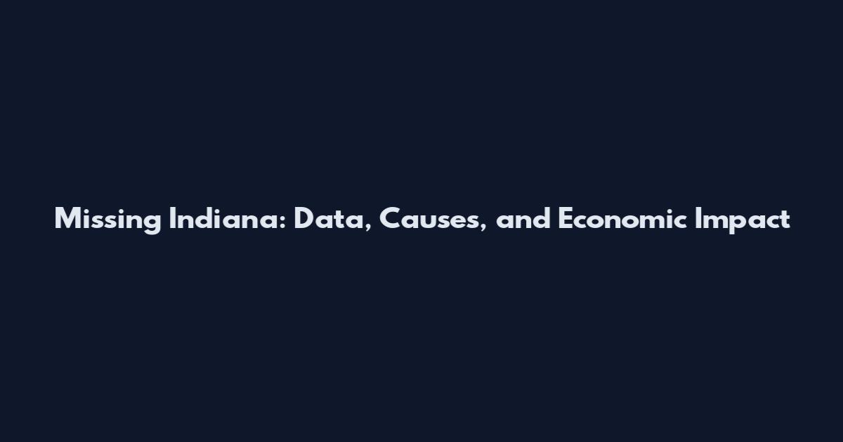 Missing Indiana: Data, Causes, and Economic Impact