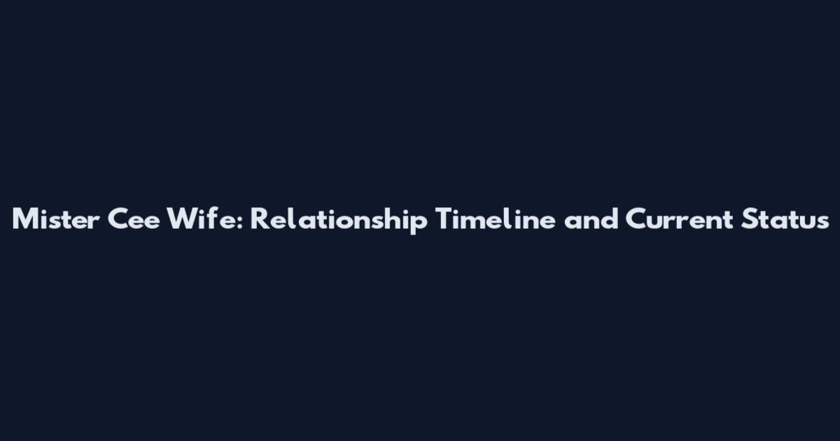 Mister Cee Wife: Relationship Timeline and Current Status