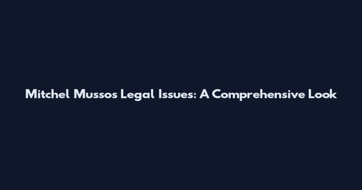 Mitchel Musso's Legal Issues: A Comprehensive Look