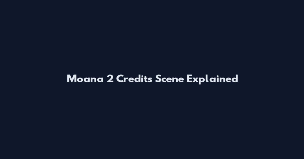 Moana 2 Credits Scene Explained