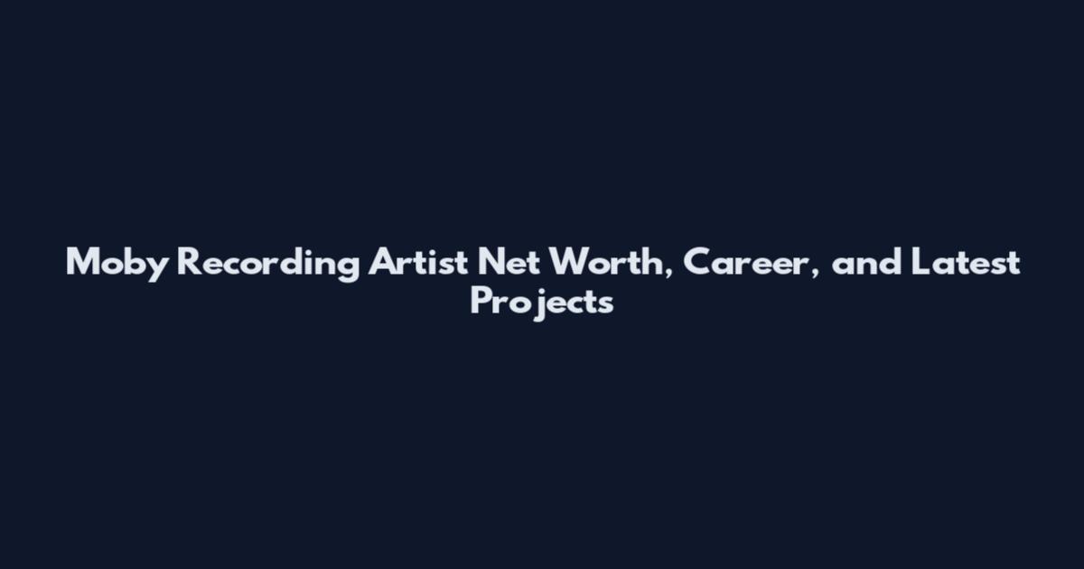 Moby Recording Artist Net Worth, Career, and Latest Projects