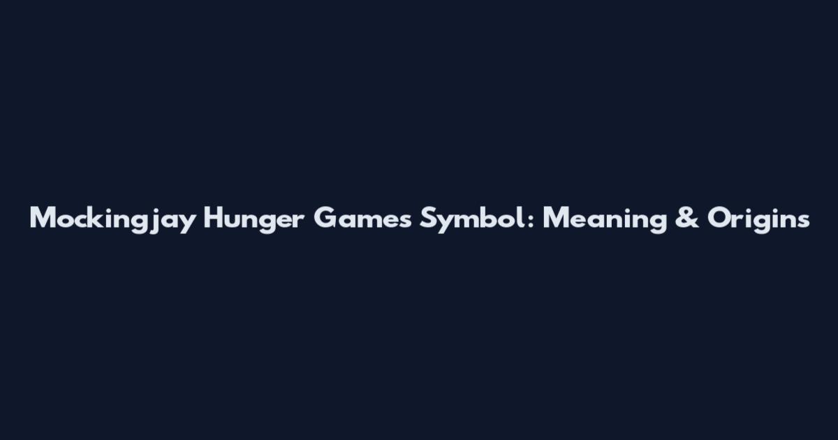 Mockingjay Hunger Games Symbol: Meaning & Origins