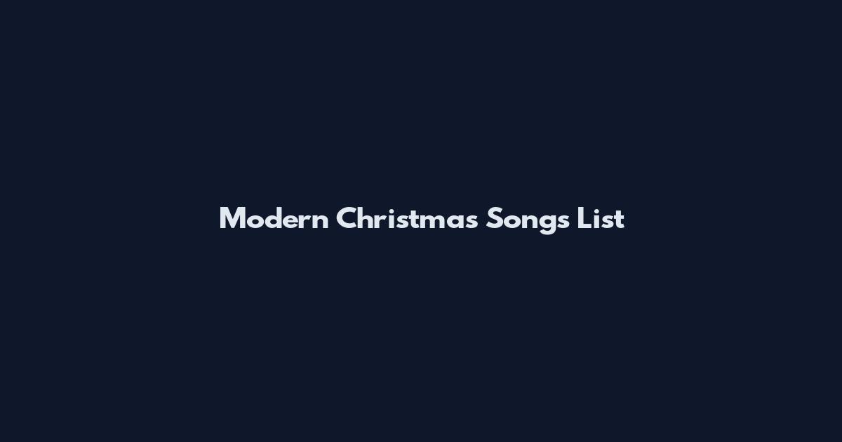 Modern Christmas Songs List