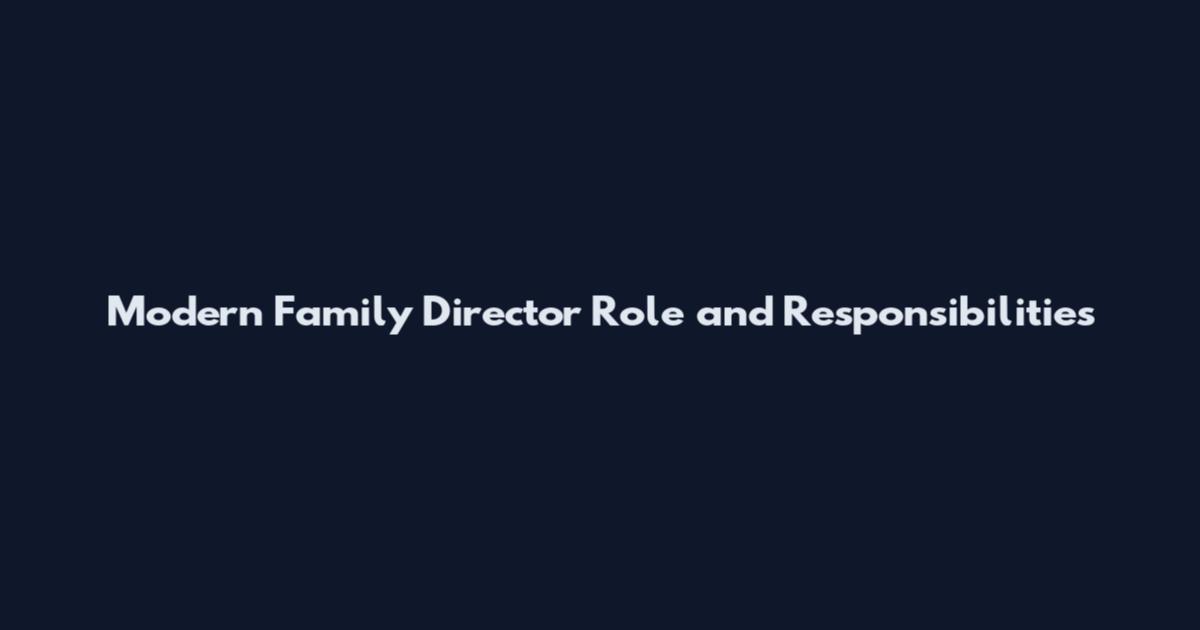Modern Family Director Role and Responsibilities