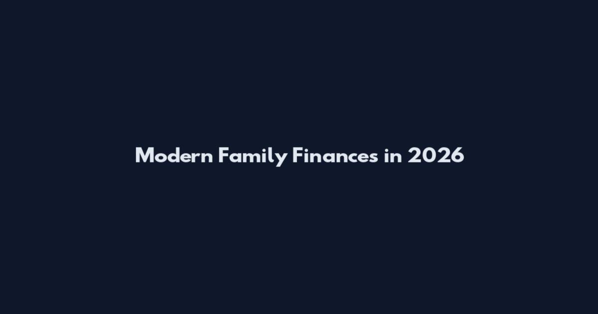 Modern Family Finances in 2026