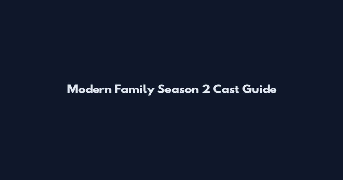 Modern Family Season 2 Cast Guide