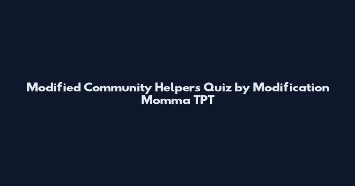 Modified Community Helpers Quiz by Modification Momma TPT
