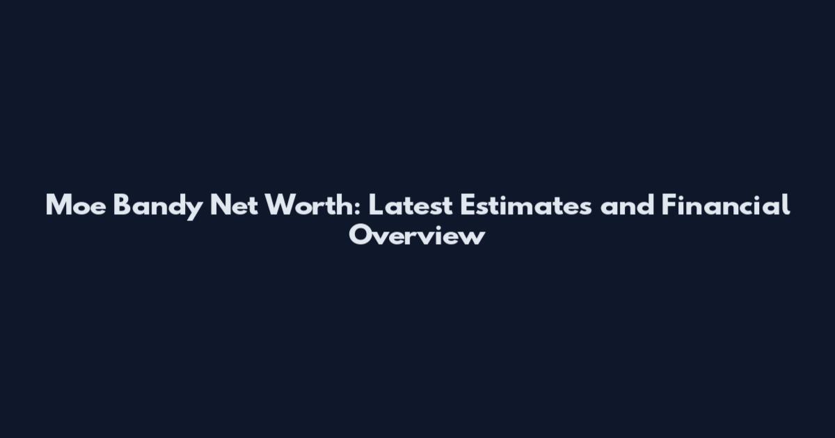 Moe Bandy Net Worth: Latest Estimates and Financial Overview