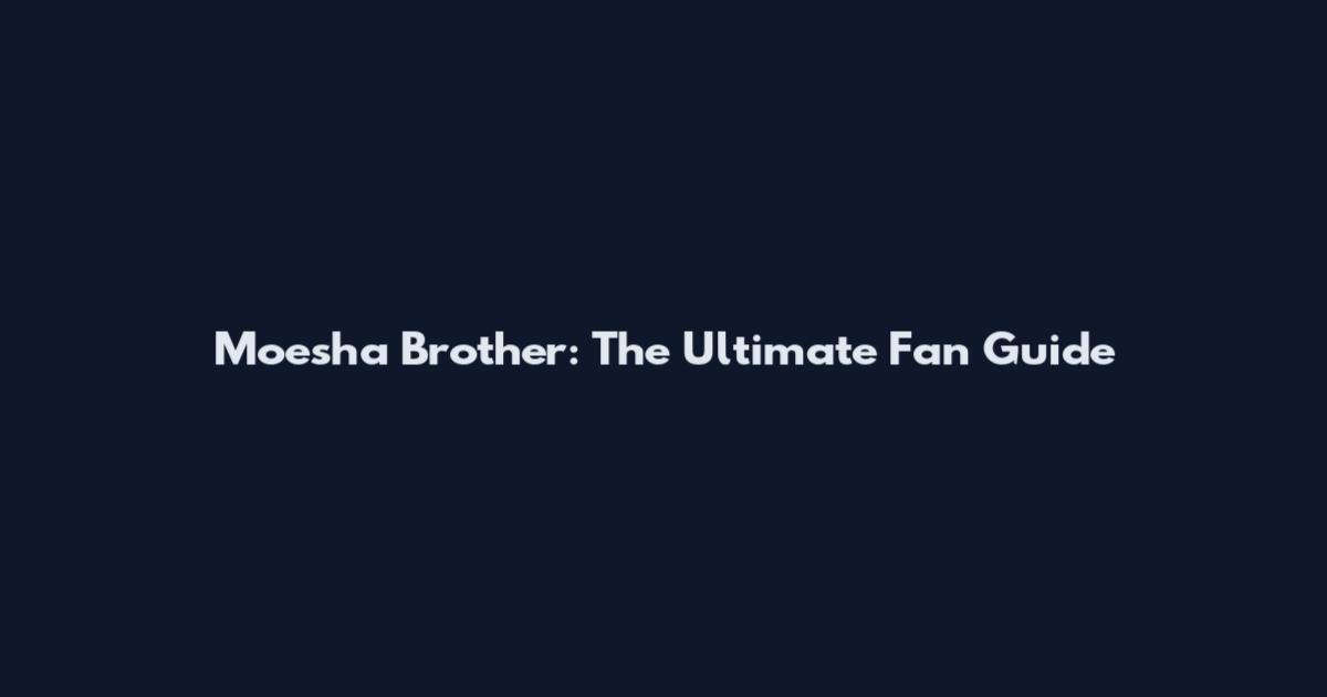 Moesha Brother: The Ultimate Fan Guide