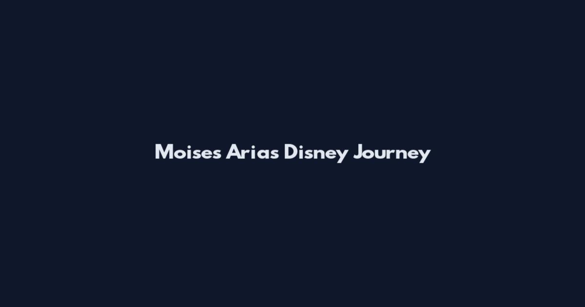 Moises Arias Disney Journey